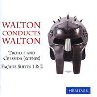Walton Conducts Walton: Trolius and Cressida (Scenes) & Façade Suites 1 & 2