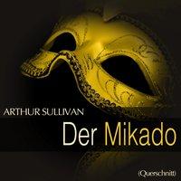 Sullivan: Der Mikado (Querschnitt)