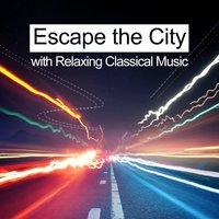 Escape the City with Relaxing Classical Music