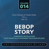 Dizzy Gillespie & Charlie Parker Vol. 4 (1947-50)