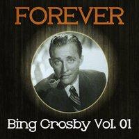 Forever Bing Crosby Vol. 01