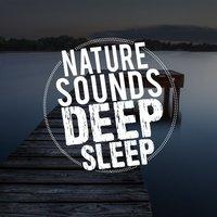Nature Sounds: Deep Sleep