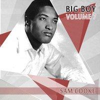 Big Boy Sam Cooke, Vol. 7