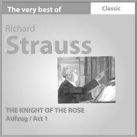The Very Best of Richard Strauss: The Knight of Rose - Act I