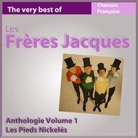 The Very Best of Les frères Jacques: Les pieds nickelés