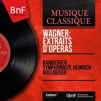 Wagner: Extraits d'opéras