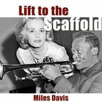 Lift to the Scaffold