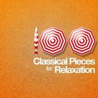 100 Classical Pieces for Relaxation