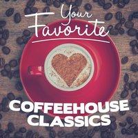 Your Favorite Coffeehouse Classics