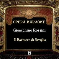 Opera Karaoke, Vol. 21 [Gioacchino Rossini ]