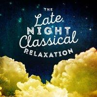 Late Night Classical Relaxation