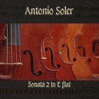 Antonio Soler: Sonata 2 In E flat