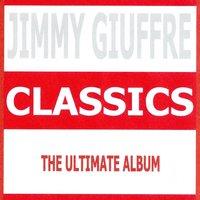 Classics - Jimmy Giuffre