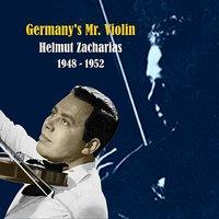 Germany's Mr. Violin / Recordings 1948 - 1952