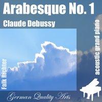 Arabesque No. 1 , n. 1 , Nr. 1 , 1st (feat. Falk Richter)