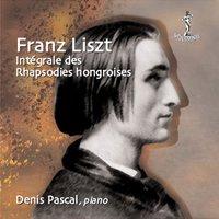 Liszt: Intégrale des Rhapsodies Hongroises