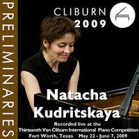 2009 Van Cliburn International Piano Competition: Preliminary Round - Natacha Kudritskaya