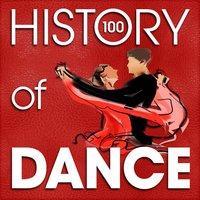 The History of Dance (100 Famous Songs)