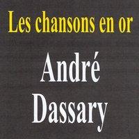 Les chansons en or - André Dassary