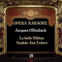 Opera Karaoke, Vol. 18 [Jacques Offenbach]