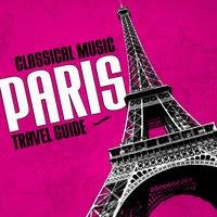 Classical Music Travel Guide: Paris