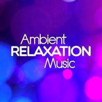 Ambient Relaxation Music