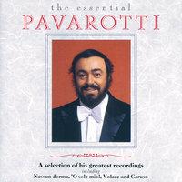 Luciano Pavarotti - The Essential Pavarotti - A Selection Of His Greatest Recordings
