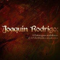 Joaquín Rodrigo: 4 Estampas Andaluzas & 4 Madrigales Amatorios
