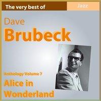 Dave Brubeck Anthology, Vol. 7: Alice In Wonderland