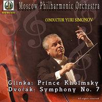 Glinka: Prince Kholmsky - Dvořák: Symphony No. 7