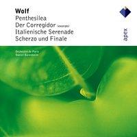 Wolf : Penthesilea, Der Corregidor, Italienische Serenade, Scherzo & Finale