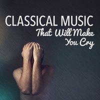 Classical Music That Will Make You Cry