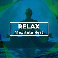 Relax Meditate Rest