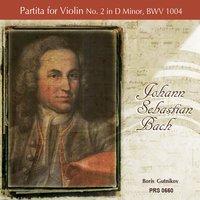 Bach: Partita for Violin No. 2 in D Minor, BWV 1004