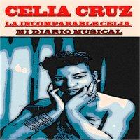 La Incomparable Celia: Mi Diario Musical