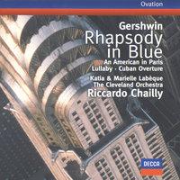 Gershwin: Rhapsody in Blue / An American in Paris / Cuban Overture / Lullaby