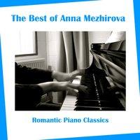 The Best of Ann Mezhirova: Romantic Piano Classics
