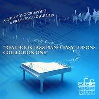 Real Book Jazz Piano Easy Lessons, Collection One