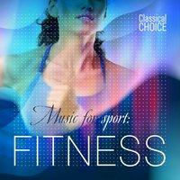 Classical Choice: Music for Sport, Fitness