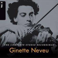 Ginette Neveu: The Complete Studio Recordings, Vol. 2