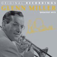Glenn Miller : Greatest Hits