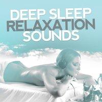 Deep Sleep Relaxation Sounds