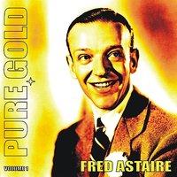 Pure Gold - Fred Astaire, Vol. 1