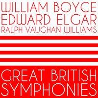 William Boyce, Edward Elgar, Ralph Vaughan Williams: Great British Symphonies
