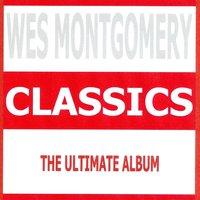 Classics - Wes Montgomery
