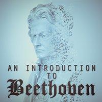 An Introduction to Beethoven