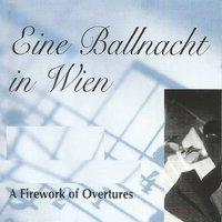Eine Ballnacht in Wien - A Firework of Overtures