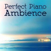 Perfect Piano Ambience