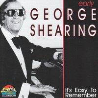 Early George Shearing: It's Easy To Remember