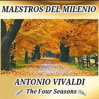 Antonio Vivaldi, The Four Seasons - Maestros del Milenio